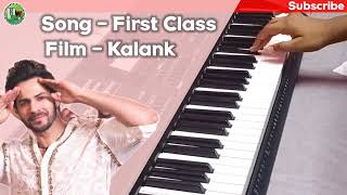 Kalank - First Class Song Cover By Piano World | #Arijit Singh | #Varun Dhawan | #Pritam | #Ringtone