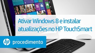 Ativar Windows 8 e instalar atualizações no HP TouchSmart