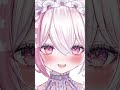 えへへ… ばぁっ.ᐟ shorts vtuber バーチャルyoutuber vtuber準備中 新人vtuber