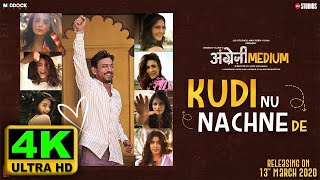 Kudi Nu Nachne De 4K Video Song | Angrezi Medium | 4K Video Songs | Kudi Nu Nachne De Full HD Song