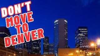 7 Reasons Denver is the Worst