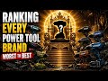 Ranking EVERY Power Tool Brand Worst to Best