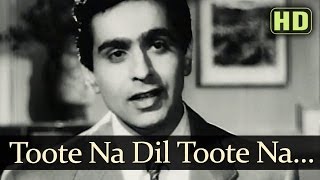 Toote Na Dil Toote Naa (HD) - Andaz Songs - Nargis - Dilip Kumar - Raj Kapoor - Mukesh