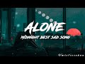 Sad Lofi | Night Lofi | Broken Lofi | Alone Lofi | Trending Lofi instgram alone Night song
