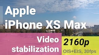 Apple iPhone XS Max 2160p stabilization test