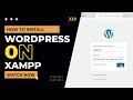 How to Install Wordpress Locally On Your Computer With Xampp