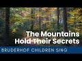 The Mountains Hold Their Secrets | Youth Choir of the Bruderhof