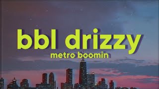 Metro Boomin - BBL DRIZZY [Lyrics]