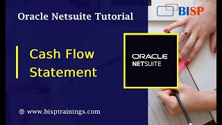 Oracle NetSuite Cash Flow Statement | NetSuite Cash Flow Statement Reporting | NetSuite Reports BISP