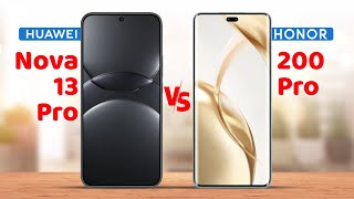 Huawei Nova 13 Pro vs Honor 200 Pro Full Specs Comparison