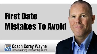 First Date Mistakes To Avoid