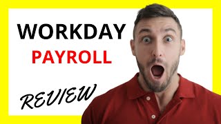 🔥 Workday Payroll Review: Pros and Cons