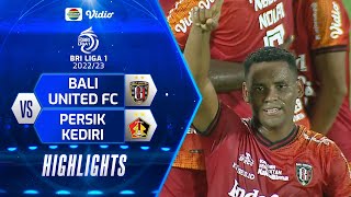 Highlights - Bali United FC VS Persik Kediri | BRI Liga 1 2022/2023