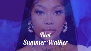 Summer Walker - Riot (Lyrics)