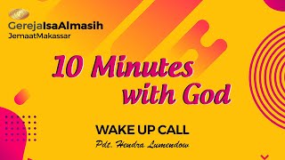 PESAN PROFETIK : WAKE UP CALL - Pdt. Hendra Lumendow | 10 Minutes with God.