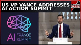 AI Action Summit | US Vice President Vance Addresses ' Developing AI For Public Good' | France News