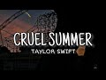 Taylor Swift - Cruel Summer (Lyrics)