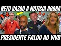 🛑PÓS JOGO !! NETO TROUXE A BOMBA DO CORINTHIANS !! PRESIDENTE PEITOU A CBF AO VIVO !! É MUITO GRAVE