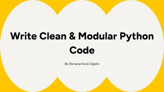How to Write Clean & Modular Python Code