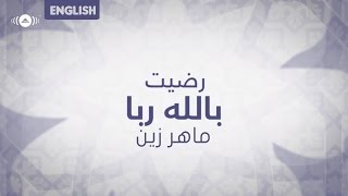 Maher Zain - Radhitu Billahi Rabba (English Version)