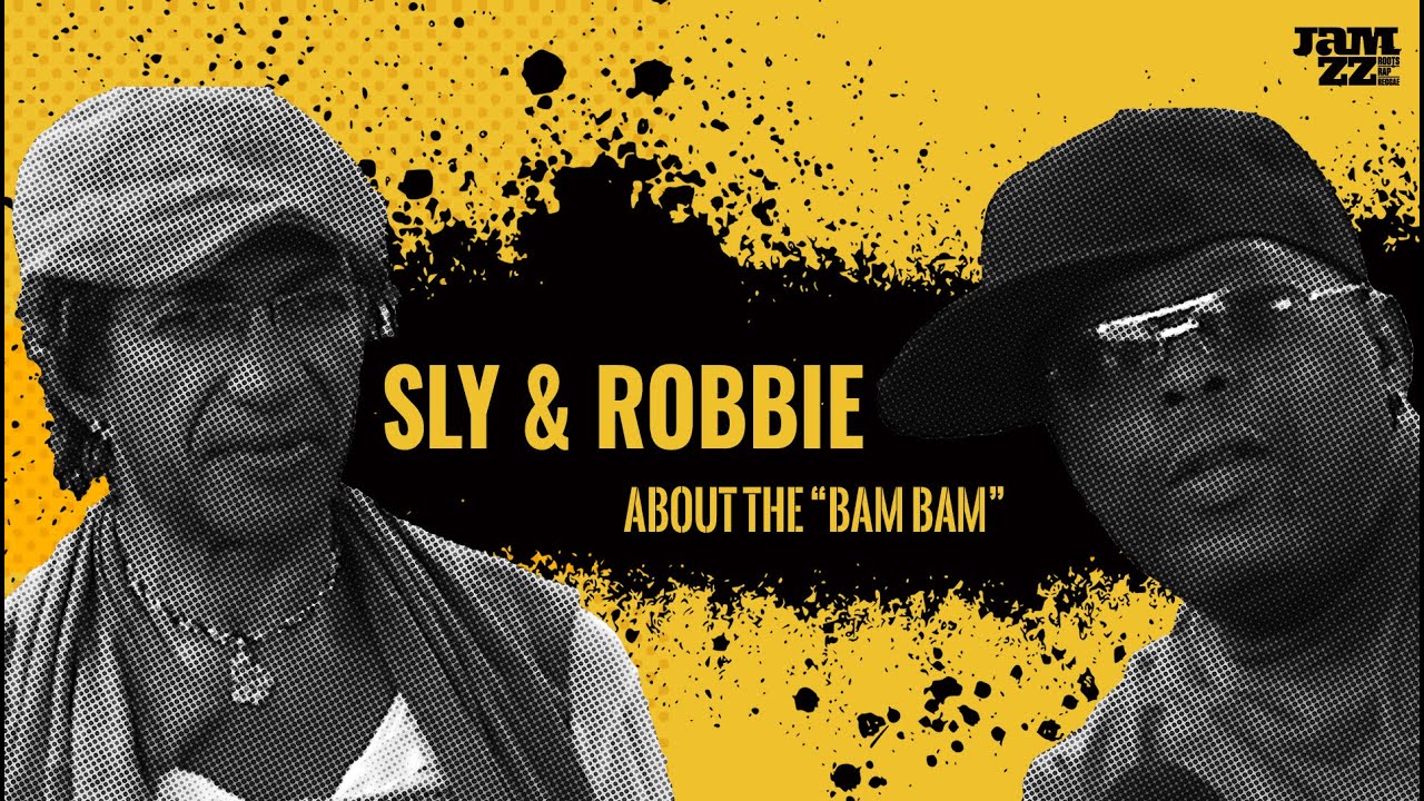 Sly & Robbie / About The "Bam Bam" - YouTube