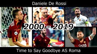 Daniele De Rossi - Time to Say Goodbye AS Roma