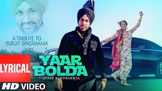 Gitaz Bindrakhia: Yaar Bolda (Lyrical) Snappy | Rav Hanjra | Rupan Bal | Latest Punjabi Songs 2019