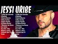 Jessi Uribe 2024 [1 HORA] ~ Mejores Canciones, Mejores Exitos, Grandes Exitos, G...