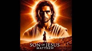 🔴✝️🔴‘Son of Jesus: Matthew,’ written by Yavuz Hekim.