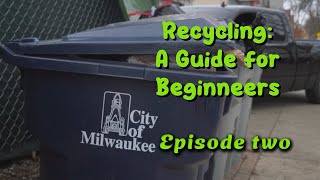 MATC Digital Media | Recycling for Dummies | Episode 2