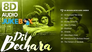 Dil Bechara – JUKEBOX (8D AUDIO) | Sushant Singh Rajput | Sanjana Sanghi | A.R. Rahman