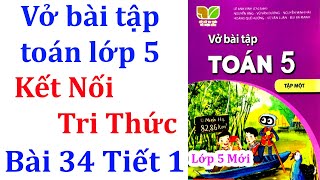 Vở bài tập toán lớp 5 Kết nối tri thức Bài 34 Tiết 1