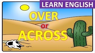 Prepositions in English | Over vs. Across | English Grammar Lesson