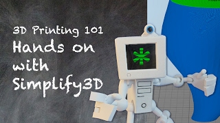 3D Printing 101 - How to use Simplify3D