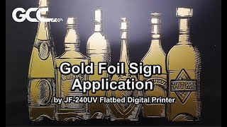 GCC---Gold Foil Sign Application by Jf-240UV Flatbed Digital Printer