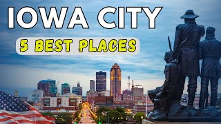 Best Places to Visit in Iowa City-A City for Everyone 2024