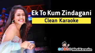 Ek Toh Kum Zindagani Karaoke | Nora Fatehi | Tanishk B, Neha K | BhaiKaraoke
