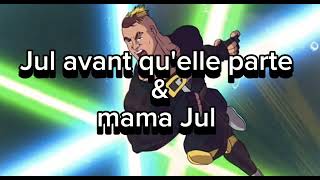 Jul avant qu'elle parte mama Jul instru