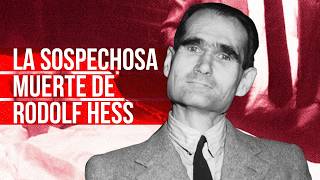 La sospechosa muerte del nazi Rodolf Hess