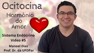 Aula sobre Ocitocina. Sistema Endócrino. Vídeo #5