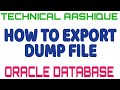 How to Export Database or Schema Dump File in Oracle |Oracle Developer Tutorial|Aashique Raaz