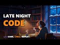 Late Night Code — Lofi for Coding & Deep Focus
