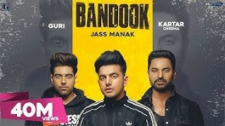 Bandook - Jass Manak (Full Video) Guri | Kartar Cheema | Latest Punjabi Song | Geet MP3