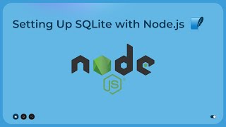 SQLite Case Study: Integrating with Node.js a Step-by-Step Tutorial