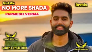 No more Shada X Dhol mix X Lahoria Production Remix song Dj Happy By Lahoria Production