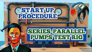 Series-Parallel Pump Test Rig - Start Up Procedure