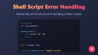 Shell Script Error Handling: Master Bash Scripting for Robust Code 🛡️