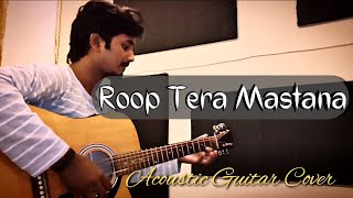 Roop Tera Mastana | Acoustic Guitar Cover | Kishore Kumar