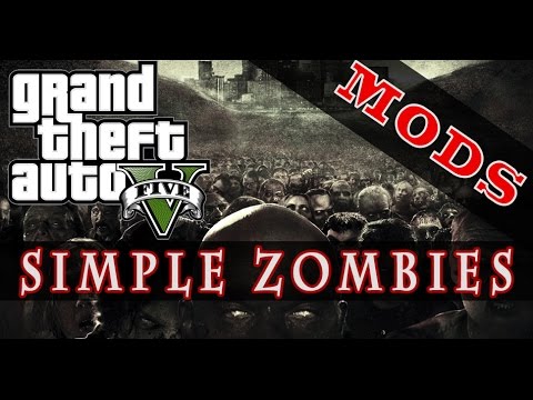 GTA 5 MODS: Simple Zombies. ОБЗОР И ГЕЙМПЛЕЙ. - YouTube