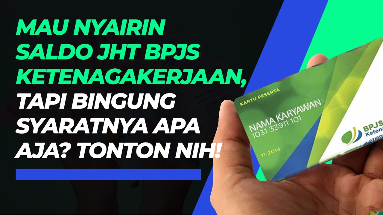 Ini Syarat Mencairkan Saldo JHT BPJS Ketenagakerjaan - YouTube